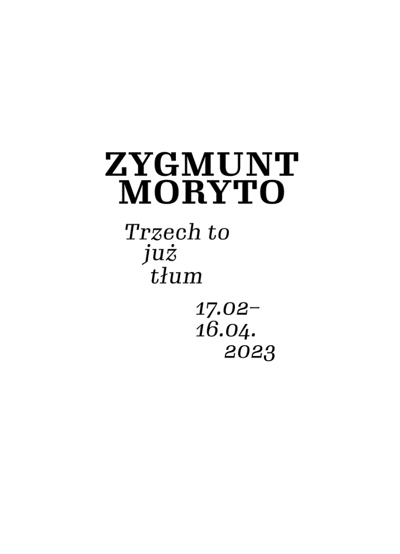 banerek informacyjny z napisem Zygmunt Moryto, Trzech to już tłum