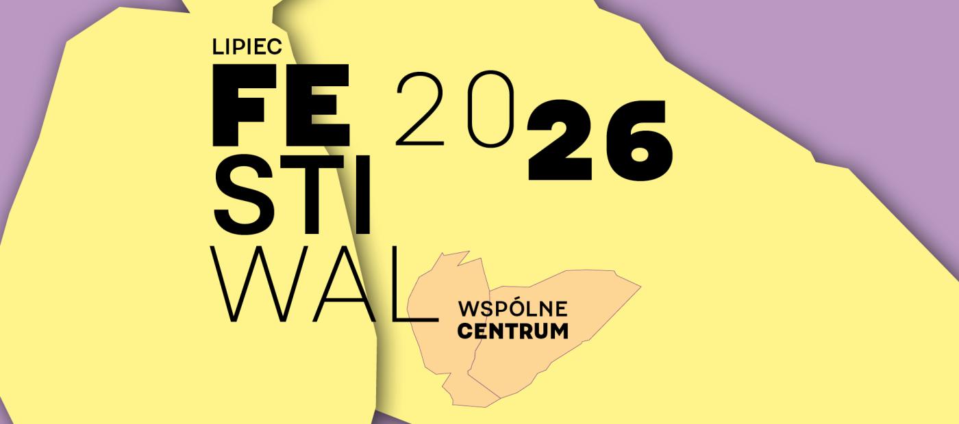 baner z napisem festiwal wspólne centrum