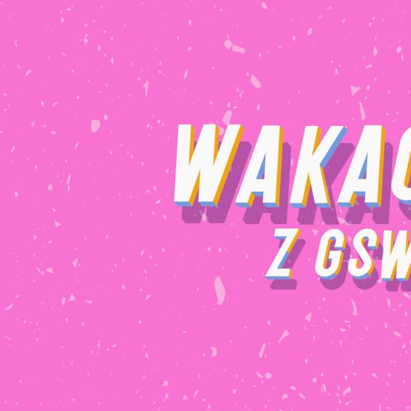 baner z napisem wakacje z gsw