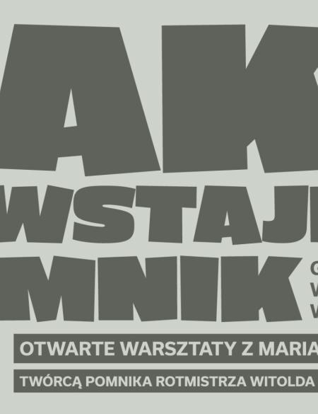 banerek informacyjny, szare tło, napis Jak powstaje pomnik? Otwarte warsztaty z marianem  molendą