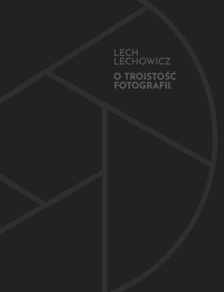 wykłady Lecha Lechowicza o fotografii 