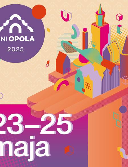 plakat informacyjny z logiem Dni Opola, ukazano miasto geometrycznie przekształcone, wielokolorowe, napis dni opola, 23-25 maja