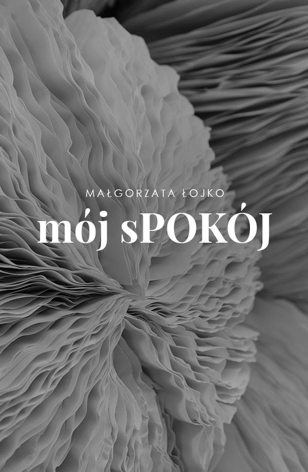 zdjęcie obiektów z papieru, napis mój spokój, małgorzata łojko