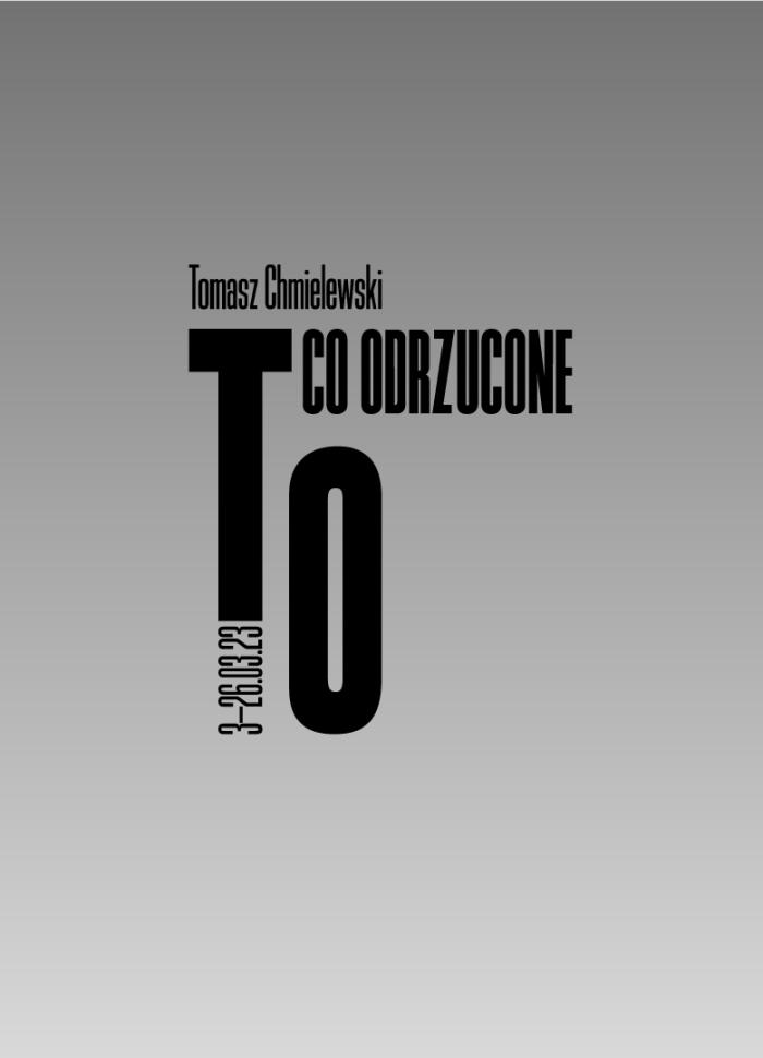 napis Tomasz Chmielewski. To co odrzucone  umieszczony na szarym tle