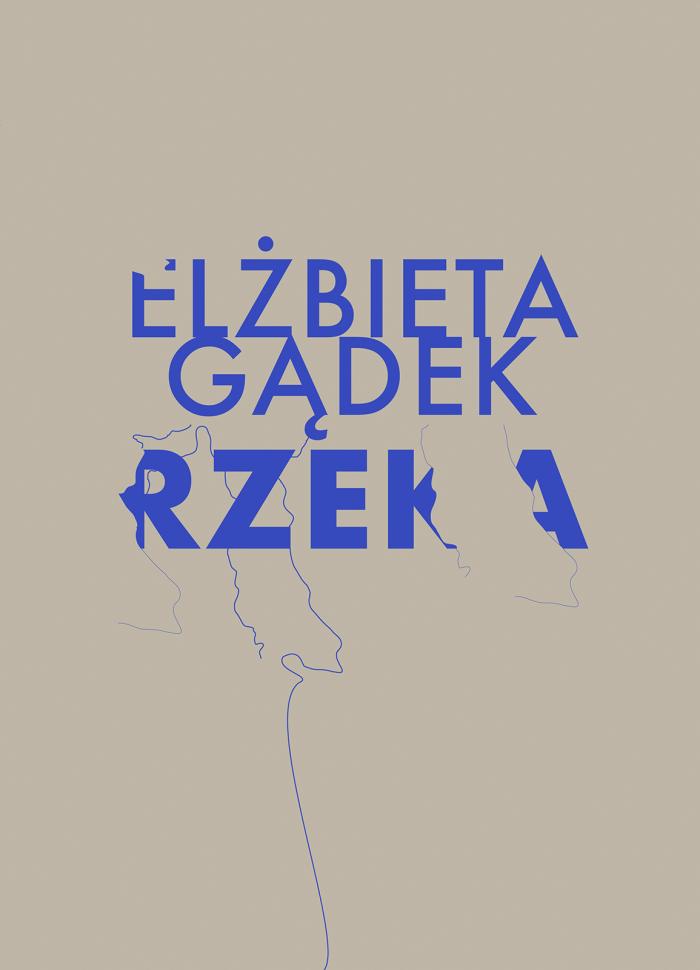 niebieski napis na beżowym tle: Elżbieta Gądek. Rzeka