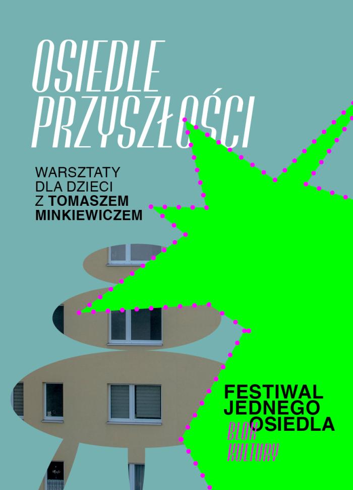 baner informacyjny, osiedle przyszłości, warsztaty dla dzieci, abstrakcyjne tło sugerujące elementy blokowiska