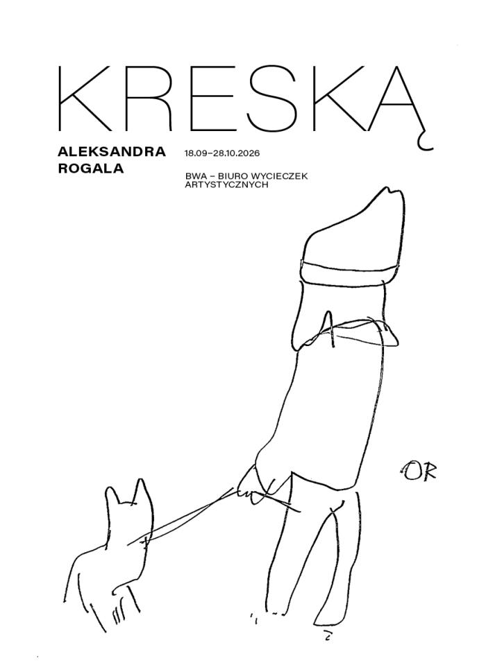 Pozioma czarno-biała grafika z konturowym, szkicowym rysunkiem z prawej strony; na rysunku postać w czapce trzyma psa na smyczy; po lewej i u góry, wielkimi, drukowanymi literami: tytuł "Kreską", Aleksandra Rogala, wystawa w Biurze Wycieczek Artystycznych, ul. 1 maja 4, Opole